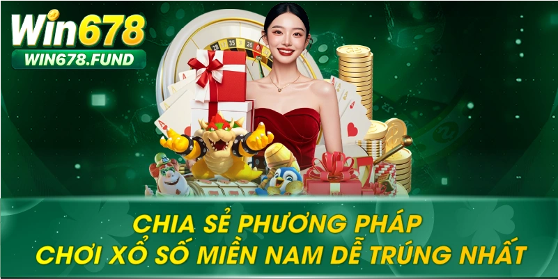 Chia sẻ phương pháp chơi xổ số miền nam dễ trúng nhất